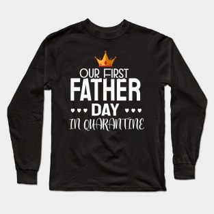 Our First Father Day Ever T-Shirt Long Sleeve T-Shirt